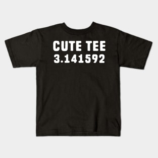 Cute Tee Pi - Pi Pun Kids T-Shirt